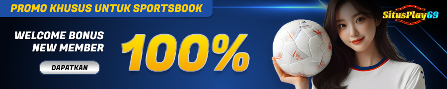 WELCOME BONUS NEW MEMBER 100% SPORTSBOOK